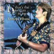 Darlene Ahuna - That's the Hawaiian in Me