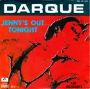 7inch Vinyl Single - Darque - Jenny's Out Tonight