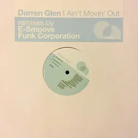 Darren Glen - I Ain't Movin' Out