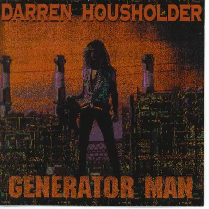 Darren Housholder - Generator Man
