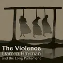 CD - Darren & The Long Parliament Hayman - The Violence