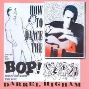CD - Darrel Higham - How To Dance The Bop!