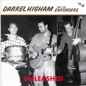 Darrel Higham & The Enforcers - Unleashed