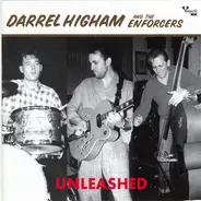 Darrel Higham & The Enforcers - Unleashed