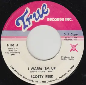 Scotty Reed - I Warm 'Em Up