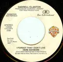7inch Vinyl Single - Darrell Clanton - I Forgot That I Don't Live Here Any More