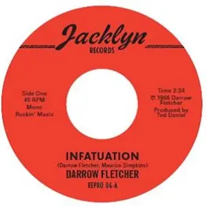 Darrow Fletcher - Infatuation/What Have I Got Now