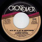 Darrow Fletcher - We've Got To Get An Understanding / This Time (I'll Be The Fool)