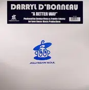 Darryl d'Bonneau - A Better Way