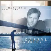 CD - Darryl Worley - Hard Rain Don't Last