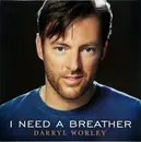 CD Single - Darryl Worley - I Need A Breather - Promo