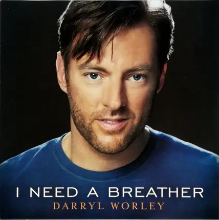 Darryl Worley - I Need A Breather