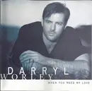 CD Single - Darryl Worley - When You Need My Love