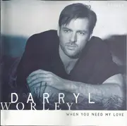 CD Single - Darryl Worley - When You Need My Love
