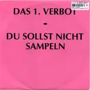 7inch Vinyl Single - Das 1. Verbot - Du Sollst Nicht Sampeln