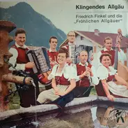 Das Alpenduo , Die Fröhlichen Allgäuer - Klingendes Allgäu