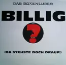 12'' - Das Boxenluder - Billig (Da Stehste Doch Drauf!)