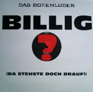 Das Boxenluder - Billig (Da Stehste Doch Drauf!)