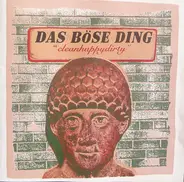 Das Böse Ding - 'Cleanhappydirty'