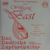 Das Badische Zupforchester , Wolfgang Bast - Meister Der Zupfmusik, Folge 8: Wolfgang Bast