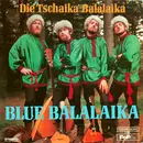 LP - Das Balalaika-Ensemble Tschaika - Blue Balalaika