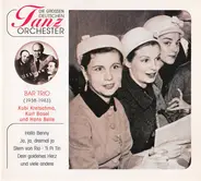 Das Bar Trio - Kubi Kretschma , Kurt Basel Und Hans Belle - Bar Trio (1938-1943)