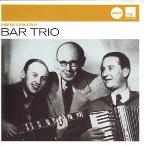 Das Bar Trio - Immer Vergnügt