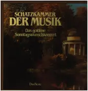 Mendelssohn / Verdi / J. Strauss / Bizet a.o. - Schatzkammer der Musik -  das goldene Sonntagswunschkonzert