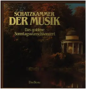 Felix Mendelssohn-Bartholdy - Schatzkammer der Musik -  das goldene Sonntagswunschkonzert