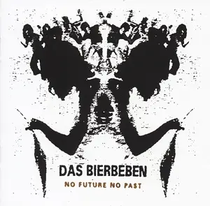 Das Bierbeben - No Future No Past