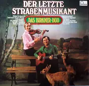 LP - Das Birkner-Duo - Der Letzte Straßenmusikant