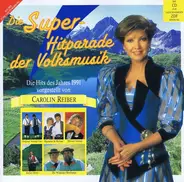 Das Goldene Herz, Kastelruther Spatzen, a.o. - Die Super-Hitparade der Volksmusik