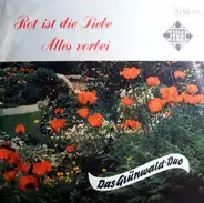 Das Grünwald-Duo Und Die Heimatsänger - Rot Ist Die Liebe