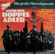 Double LP - Das Grosse Berliner Blasorchester , Bundesmusikkapelle Kirchbichl , Bundesmusikkapelle Niederndorf - Unter dem Doppeladler