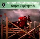 10'' - Das Grosse Deutsche Blasorchester - Grosser Zapfenstreich, Auf Dem Rücken Der Pferde