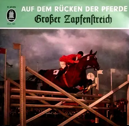 Das Grosse Deutsche Blasorchester - Grosser Zapfenstreich, Auf Dem Rücken Der Pferde