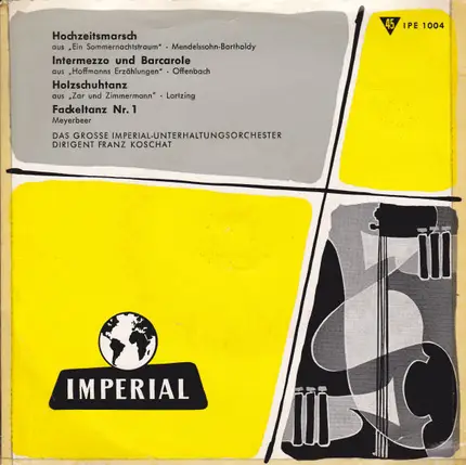 Albert Lortzing / Giacomo Meyerbeer / Mendelssohn a.o. - Hochzeitsmarsch / Intermezzo Und Barcarole / Holzschuhtanz a.o.