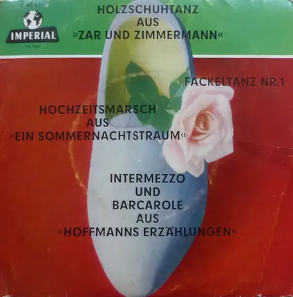 Das Große Imperial-Unterhaltungsorchester - Hochzeitsmarsch / Intermezzo Und Barcarole / Holzschuhtanz / Fackeltanz Nr.1