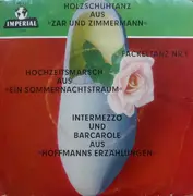 7inch Vinyl Single - Das Große Imperial-Unterhaltungsorchester - Hochzeitsmarsch / Intermezzo Und Barcarole / Holzschuhtanz / Fackeltanz Nr.1