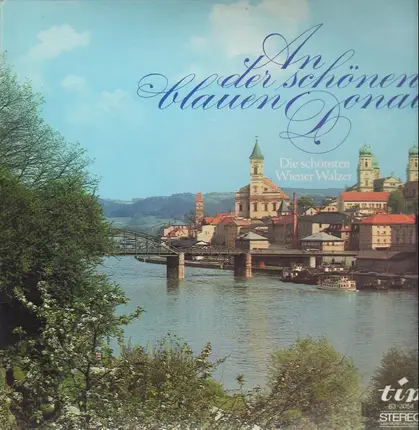 Das Große Wiener Ballorchester - An der schönen blauen Donau - Die schönsten Wiener Walzer
