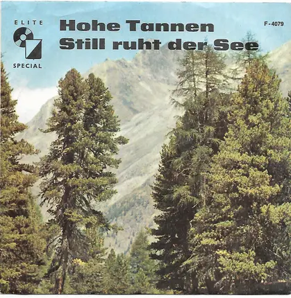 Das Grossner Duo / Die Edelweiss-Sänger Mit Den Die Waldmusikanten - Hohe Tannen / Still Ruht Der See