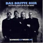 Das Dritte Ohr - Schwarz auf weiss live