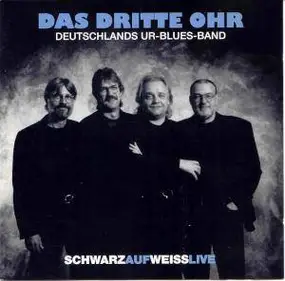 das dritte ohr - Schwarz auf weiss live