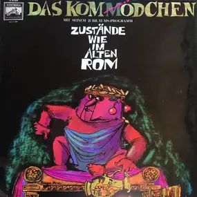 Das Düsseldorfer Köm(m)ödchen - Zustände Wie Im Alten Rom - Das Neue Kom(m)ödchen-Programm