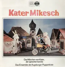 Das Ensemble der Augsburger Puppenkiste - Kater Mikesch-Das Märchen vom Kater der sprechen konnte