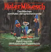 Das Ensemble Der Augsburger Puppenkiste - Kater Mikesch (Das Märchen Vom Kater, Der Sprechen Konnte)