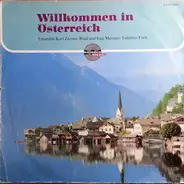 Das Ensemble Karl Zaruba · Rudi Und Inge Meixner · Jodler-Trio Fürk - Willkommen In Österreich