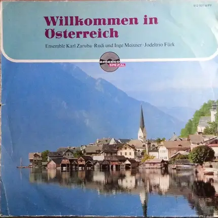 Das Ensemble Karl Zaruba · Rudi Und Inge Meixner · Jodler-Trio Fürk - Willkommen In Österreich
