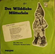 Das Elite Trio , Orchester Herbert Seiter - Des Wilddiebs Mütterlein / Der Fremdenlegionär