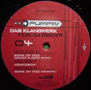 Das Klangwerk Feat. DJ Dexter - Some Of Dizz / Confusion